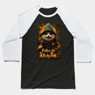 Follow the hedgehog Baseball T-Shirt